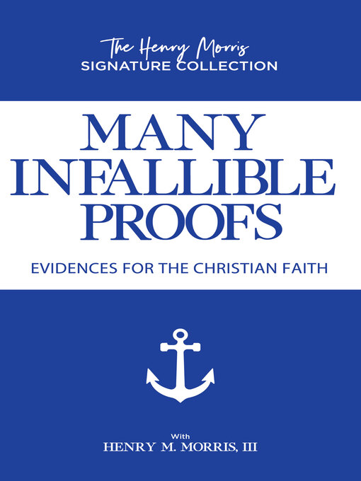 Title details for Many Infallible Proofs by Henry Morris - Available